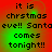 Red and green gradient background with pixelated text reading "it is christmas eve!! Santa comes tonight!!" in four identical quadrants.