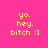 Yellow text on pink background with blue rectangular overlays shifting across the image, displaying 'yo. hey. bitch :]' in pixelated font.