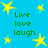 Blue background with yellow stars and green text reading "Live love laugh" repeated four times.