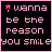 A 48x48 pixel animated contact sheet showing two sequential frames of a text-based buddy icon with pink pixelated text on black background, featuring a star symbol and the phrase "wanna be the reason you smile" in a retro digital style.