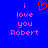 Blue background with pink text reading 'i love you Robert' and a red pixelated heart symbol above the word 'love'.