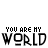 Animated pixel art displays 'YOU ARE MY WORLD' text with red dot animations above each frame.