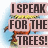 A pixelated cartoon character with orange skin and a yellow beard stands on grass, next to bold text reading "I SPEAK FOR THE TREES!" in dark brown letters.