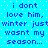 Pixelated blue background with white dots and repeated dark blue text reading "i dont love him, winter just wasnt my season..." in a pattern