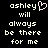 Pixelated text reads 'ashley will always be there for me' with a pink heart symbol replacing the letter 'y' in 'ashley', displayed on black background.