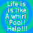 Four identical pixelated display text over a blue-green spiral background with white text reading "Life is is like A whirl Pool! Help!!!"