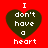 Four identical pixelated heart-shaped icons with dark green fill and white text on a red background, each displaying "I don't have a heart" in blocky font.
