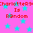 Static image with pink background, cyan stars, and red text repeating 'Charlotters9 Is Random' in pixelated font.