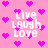Pixelated pink background with scattered magenta hearts and repeated 'Live Laugh Love' text in white block letters.