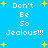 Blue background with yellow stars and repeated white text reading "Don't Be So Jealous!!!" in pixelated font.
