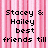 Pixelated text on pink striped background reads "Stacey & Hailey best friends till" and "the end ilo Stacey <33" with black font.