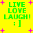 Bright yellow background with green text reading LIVE LOVE LAUGH! and a smiley face :], surrounded by pink plus signs in four quadrants.