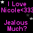 Black background with pink text repeating 'I Love Nicole<333' and 'Jealous Much?' in a pattern, interspersed with white and gray stars