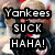 A child in a dark jacket with red collar and circular emblem shouts with mouth open, fist raised, while text overlay reads "Yankees SUCK HAHA!" on left