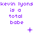 Purple pixelated text repeats 'kevin lyons is a total babe' across three with symbols between them, showing animation changes in symbol and dot patterns