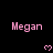 Pink text 'Megan' appears multiple times above pink heart symbols on a black background with partial gray overlay.