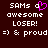 Pixelated text on dark brown background with pink heart symbol replacing 'o' in 'SAMS d'