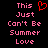 Pixelated text reads 'This Just Can't Be Summer Love' in pink on black, with a red heart symbol replacing the 'o' in 'Love' on the left side.