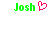 Green text 'Josh' with a pink pixelated heart symbol between two instances of the text on a white background.