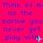 A static image with bright pink background and blue text repeating "Think of me as the barbie you never get play with" across three , each containing a small cyan plus sign or green checkmark symbol