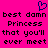 A static pixel art image with a bright pink background, featuring a blue heart symbol and repeated black text reading "best damn Princess that you'll ever meet".