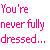 Pink pixelated text reads "You're ...without never fully a smile dressed..." above a pink outlined smiling face icon on white background.
