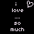 Pixelated text 'i love so much' with a heart symbol above the word 'love', displayed on black background.