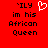 Red background with black pixelated text reading 'ILY im his African Queen' and a white heart outline symbol.