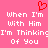 Pixelated pink background with white text repeating 'When I'm With Him I'm Thinking Of You' and a red heart symbol above the text.