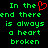 Green pixelated text on black background reads "In the end there is always a heart broken" with one red heart symbol replacing 'heart' in first line.