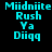 Four display cyan text 'Miidniite Rush Ya Diqq' on black, dark red, bright red, and deep red backgrounds with pixelated rendering