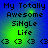 Blue and green gradient background with black text reading "My Totally Awesome Single Life" above three <3 symbols in pixelated font.