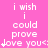 Pink background with repeated white text "i wish i could prove love you<:" and small asterisk symbols scattered throughout.