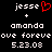 Pixelated text displays 'jesse' with a red heart symbol, 'amanda', 'ove foreveove foreve', and '5.23.08' on a black background.