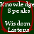 Dark green background with red rounded square border containing white text reading "Speaks Wisdom Listens" in three lines.
