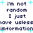 Pixelated text repeats 'i'm not random I just have useless information' with light blue star-like accents on a white background.