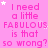 Pink background with repeated text 'I need a little FABULOUS is that so wrong?' in pink and white, scattered white stars.