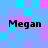 Pixelated text 'Megan' appears four times on a of cyan, purple, and pink squares with no visible animation changes