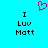 Pixelated cyan background with pink heart symbol above black text reading "I Luv Matt" in two identical vertical