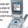 A silver flip phone with a blue circular button and screen displaying text, accompanied by the phrase "Never Leave home without it." in black pixelated font on a white background.