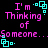 Pixelated text reads "I'm Thinking of Someone..." in pink with cyan square symbols on a black background.