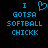 Blue pixelated text on black background reads "I GOTSA SOFTBALL CHICKK" with a heart symbol replacing the 'O' in "SOFTBALL" in the left view.
