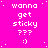 A bright pink background displays repeated white text 'wanna get sticky ???' with a smiley face, arranged in and