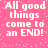 Pink background with white pixelated text reading 'All good things come to an END!' repeated in four identical sections, each section containing the same phrase. White square pixels scattered across the pink background.