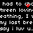 Pixelated text on black background with red heart and dot animations; repeated phrases and misspelled words visible.