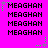 Bright pink background with repeated black text 'MEAGHAN' in pixelated font, scattered green and gray star-shaped pixels.