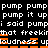 Pixelated text repeats 'pump pump' phrases with orange underlines on black background, forming a wordwall of repeated lyrics.
