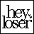 Animated contact sheet of 20 frames showing a 'hey loser' text icon with color variations and small star accents across the grid.