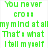 Pixelated text displays 'You never cross my mind at all That's what I tell myself' in green, blue, and purple variations across three