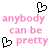 Pixelated text and heart symbols on a white background with partial gray overlay, conveying affirming messages about beauty.